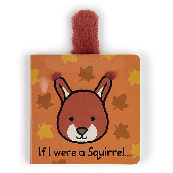 If I Were A Squirrel Board Book